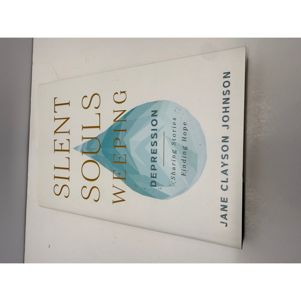 Silent Souls Weeping Depression Jane Clayson Johnson Hardcover Deseret Book 2018